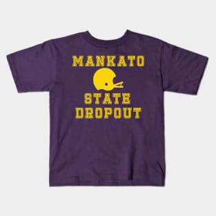 Mankato State Dropout Kids T-Shirt